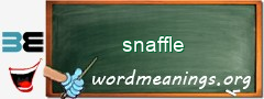 WordMeaning blackboard for snaffle